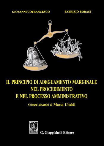 Il principio di adeguamento marginale nel procedimento e nel processo amministrativo - Giovanni Cofrancesco - Libro Giappichelli 2018 | Libraccio.it