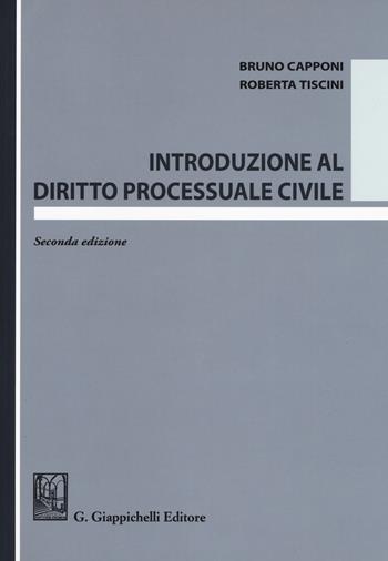 Introduzione al diritto processuale civile - Bruno Capponi, Roberta Tiscini - Libro Giappichelli 2018 | Libraccio.it