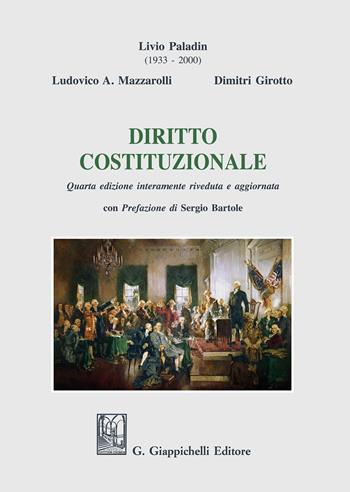 Diritto costituzionale. Nuova ediz. - Ludovico A. Mazzaroli, Dimitri Girotto, Livio Paladin - Libro Giappichelli 2018 | Libraccio.it