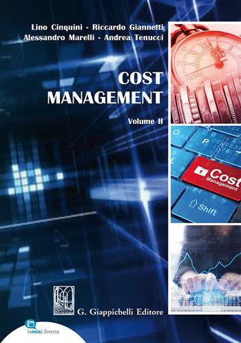 Cost Management. Vol. 2 - Lino Cinquini, Riccardo Giannetti, Alessandro Marelli - Libro Giappichelli 2018 | Libraccio.it