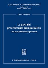Le parti del procedimento amministrativo. Tra procedimento e processo