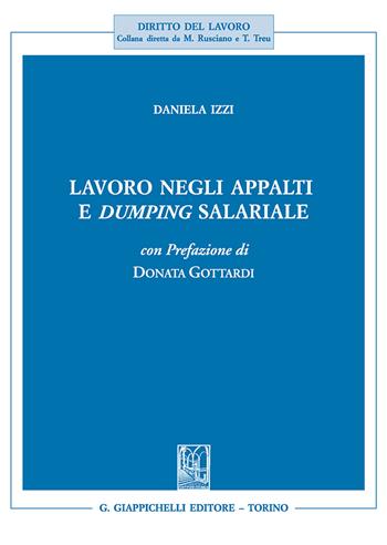 Lavoro negli appalti e dumping salariale - Daniela Izzi - Libro Giappichelli 2018, Diritto del lavoro | Libraccio.it