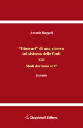 «Itinerari» di una ricerca sul sistema delle fonti. Vol. 21: Studi dell'anno 2017. Estratto
