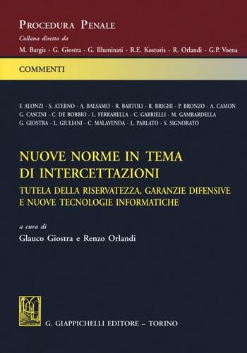 Nuove norme in tema di intercettazioni. Tutela della riservatezza, garanzie difensive e nuove tecnologie informatiche  - Libro Giappichelli 2018, Procedura penale. Commenti | Libraccio.it