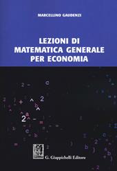 Lezioni di matematica generale per economia