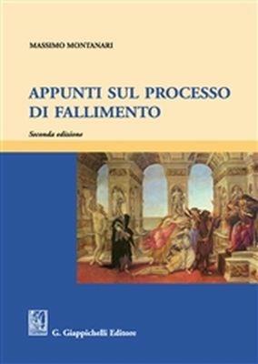 Appunti sul processo di fallimento - Massimo Montanari - Libro Giappichelli 2018 | Libraccio.it