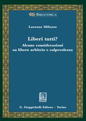 Liberi tutti? Alcune considerazioni su libero arbitrio e consapevolezza