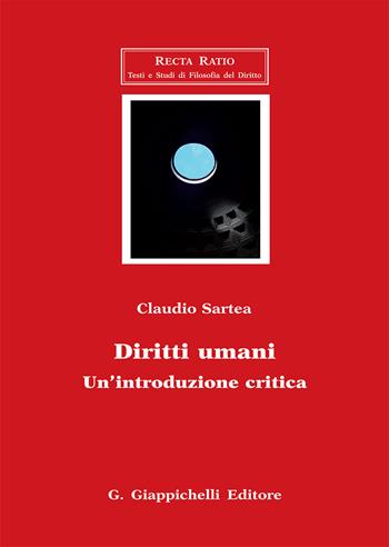 Diritti umani. Un'introduzione critica - Claudio Sartea - Libro Giappichelli 2018, Recta ratio. Testi | Libraccio.it