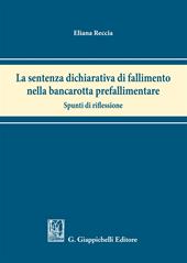 La sentenza dichiarativa di fallimento nella bancarotta prefallimentare. Spunti di riflessione