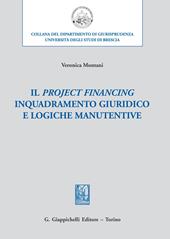 Il project financing. Inquadramento giuridico e logiche manutentive