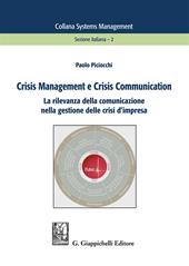 Crisis management e crisis communication. La rilevanza della comunicazione nella gestione delle crisi d'impresa
