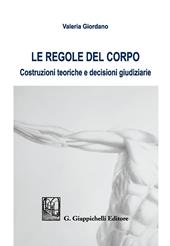 Le regole del corpo. Costruzioni teoriche e decisioni giudiziarie
