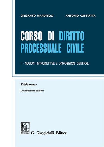 Corso di diritto processuale civile. Ediz. minore. Vol. 1: Nozioni introduttive e disposizioni generali. - Crisanto Mandrioli, Antonio Carratta - Libro Giappichelli 2018 | Libraccio.it