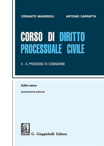 Corso di diritto processuale civile. Ediz. minore. Vol. 2: Il processo di cognizione. - Crisanto Mandrioli, Antonio Carratta - Libro Giappichelli 2018 | Libraccio.it