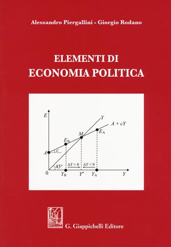 Elementi di economia politica - Carlo Piergallini, Giorgio Rodano - Libro Giappichelli 2018 | Libraccio.it