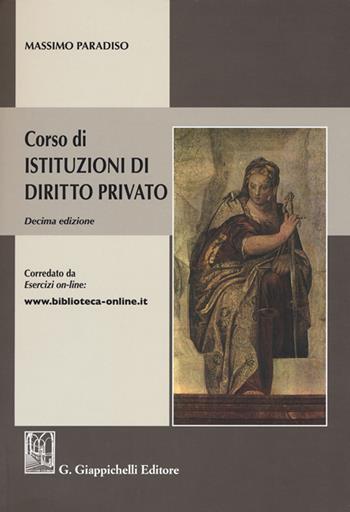 Corso di istituzioni di diritto privato. Con Contenuto digitale per accesso online - Massimo Paradiso - Libro Giappichelli 2018 | Libraccio.it
