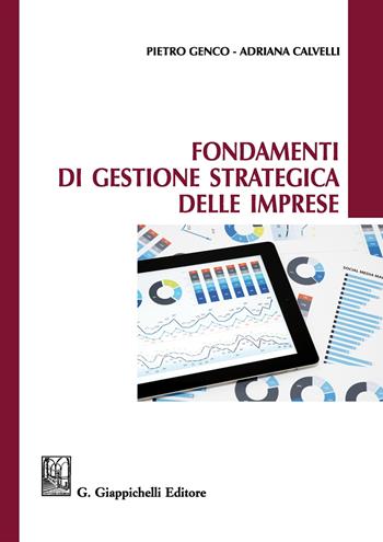Fondamenti di gestione strategica delle imprese - Pietro Genco, Adriana Calvelli - Libro Giappichelli 2018 | Libraccio.it
