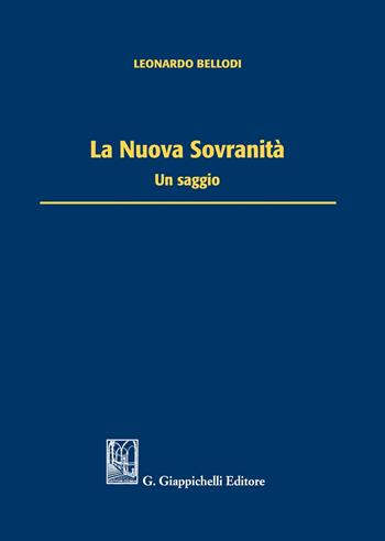 La nuova sovranità. Un saggio - Leonardo Bellodi - Libro Giappichelli 2020 | Libraccio.it