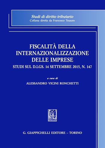 Fiscalità della internazionalizzazione delle imprese  - Libro Giappichelli 2018, Studi di diritto tributario | Libraccio.it