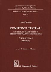 Confronti testuali. Contributo alla dottrina delle interpolazioni giustinianee. Parte speciale (Materiali)