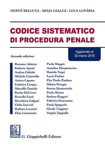 Codice sistematico di procedura penale - Hervé Belluta, Mitja Gialuz, Luca Luparia - Libro Giappichelli 2018 | Libraccio.it