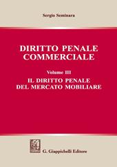 Diritto penale commerciale. Vol. 3: diritto penale del mercato mobiliare, Il.