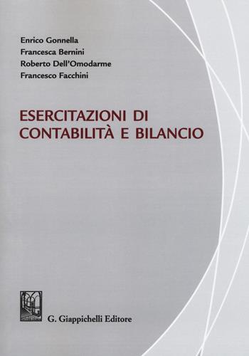 Esercitazioni di contabilità e bilancio - Enrico Gonnella, Francesca Bernini, Roberto Dell'Omodarme - Libro Giappichelli 2018 | Libraccio.it