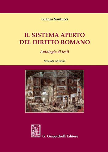 Il sistema aperto del diritto romano. Antologia di testi  - Libro Giappichelli 2018 | Libraccio.it
