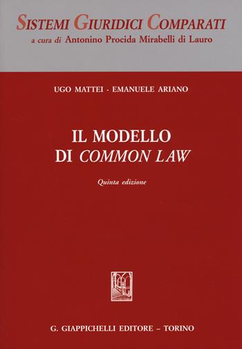 Il modello di «Common Law» - Ugo Mattei, Emanuele Ariano - Libro Giappichelli 2018, Sistemi giuridici comparati | Libraccio.it