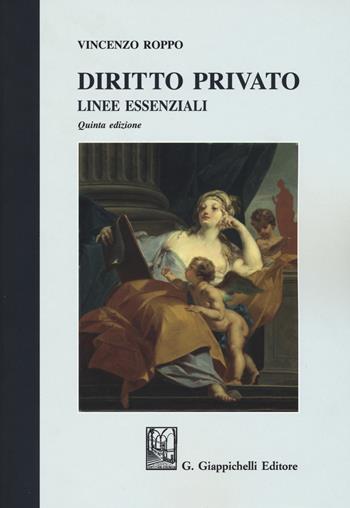 Diritto privato. Linee essenziali - Vincenzo Roppo - Libro Giappichelli 2018 | Libraccio.it