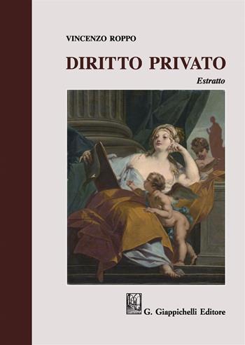 Diritto privato. Estratto - Vincenzo Roppo - Libro Giappichelli 2018 | Libraccio.it