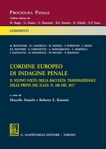 L'ordine europeo di indagine penale. Il nuovo volto della raccolta transnazionale delle prove nel d.gls. n. 198 del 2017  - Libro Giappichelli 2018, Procedura penale. Commenti | Libraccio.it