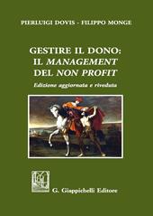 Gestire il dono: il «management» del «non profit». Nuova ediz.