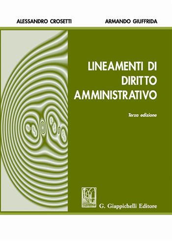 Lineamenti di diritto amministrativo - Alessandro Crosetti, Armando Giuffrida - Libro Giappichelli 2018 | Libraccio.it