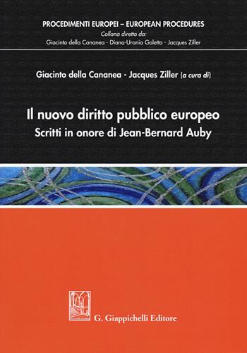 Il nuovo diritto pubblico europeo. Scritti in onore di Jean-Bernard Auby  - Libro Giappichelli 2019, Procedimenti europei | Libraccio.it