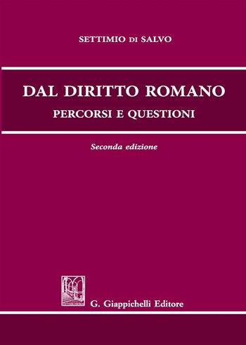 Dal diritto romano. Percorsi e questioni - Settimio Di Salvo - Libro Giappichelli 2019 | Libraccio.it