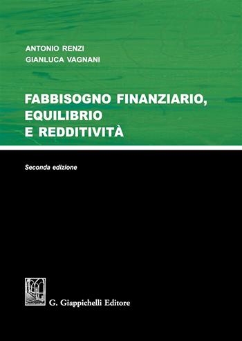 Fabbisogno finanziario, equilibrio e redditività - Antonio Renzi, Gianluca Vagnani - Libro Giappichelli 2018 | Libraccio.it