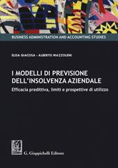 I modelli di previsione dell'insolvenza aziendale. Efficacia predittiva, limiti e prospettive di utilizzo