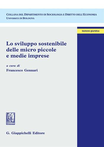 Lo sviluppo sostenibile delle micro piccole e medie imprese  - Libro Giappichelli 2019, Dipartimento di sociologia e diritto dell'economia | Libraccio.it