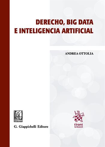 Derecho, big data e inteligencia artificial - Andrea Ottolia - Libro Giappichelli 2019 | Libraccio.it