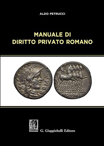 Manuale di diritto privato romano - Aldo Petrucci - Libro Giappichelli 2019 | Libraccio.it