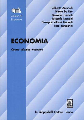Economia - Gilberto Antonelli, Nicola De Liso, Giovanni Guidetti - Libro Giappichelli 2019, Economia. Sezione manuali | Libraccio.it