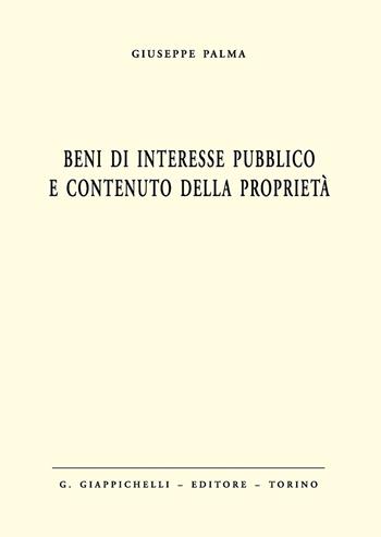 Beni di interesse pubblico e contenuto della proprietà - Giuseppe Palma - Libro Giappichelli 2019 | Libraccio.it