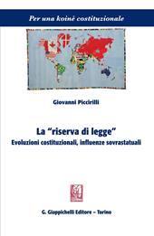 La «riserva di legge». Evoluzioni costituzionali, influenze sovrastatuali