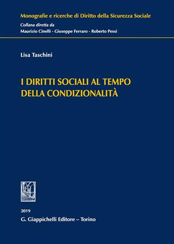 I diritti sociali al tempo della condizionalità - Lisa Taschini - Libro Giappichelli 2019, Monografie e ricerche di diritto della sicurezza sociale | Libraccio.it