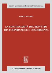 La contitolarità del brevetto tra cooperazione e concorrenza