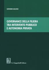 Governance della filiera tra intervento pubblico e autonomia privata