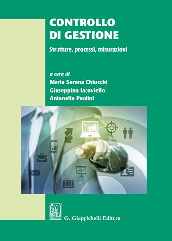 Controllo di gestione. Strutture, processi, misurazioni  - Libro Giappichelli 2021 | Libraccio.it