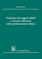 Protezione dei soggetti deboli e consenso informato nella sperimentazione clinica