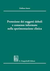 Protezione dei soggetti deboli e consenso informato nella sperimentazione clinica